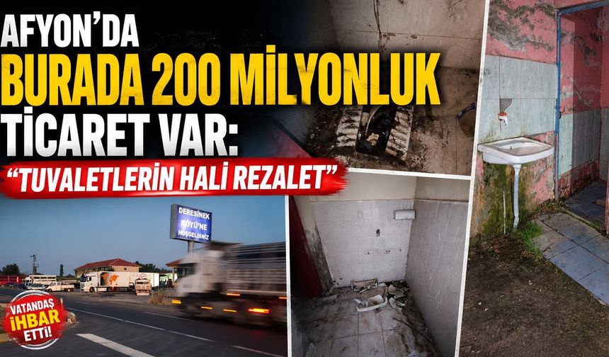 Afyon’da burada 200 milyonluk ticaret var: “Tuvaletlerin hali rezalet”