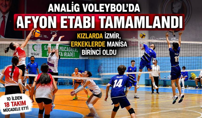 ANALİG Voleybol’da Afyon etabı tamamlandı: Kızlarda İzmir, erkeklerde Manisa birinci oldu