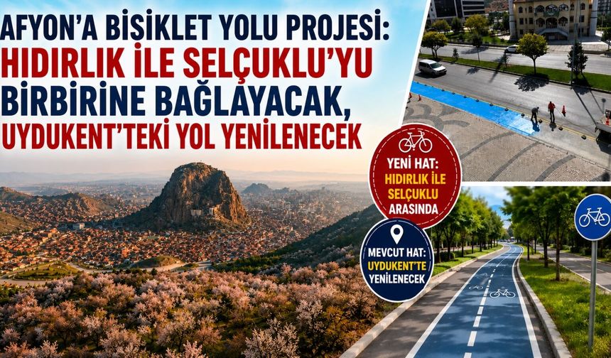 Afyon’a bisiklet yolu projesi: Hıdırlık ile Selçuklu’yu birbirine bağlayacak, Uydukent’teki yol yenilenecek