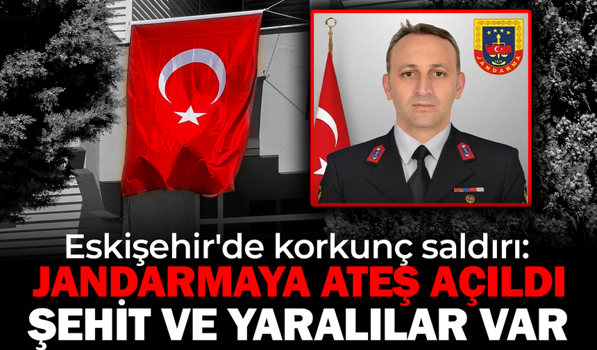 Eskişehir'de korkunç saldırı: Jandarmaya ateş açtı, şehit ve yaralılar var