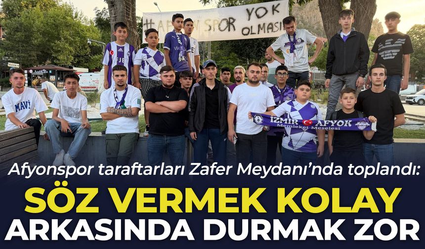 Afyonspor taraftarları Zafer Meydanı’nda toplandı: "Söz vermek kolay, arkasında durmak zor"
