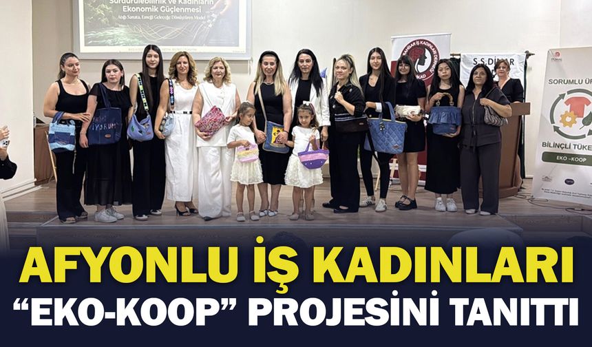 Afyonlu İş Kadınları "EKO-KOOP" Projesini Tanıttı