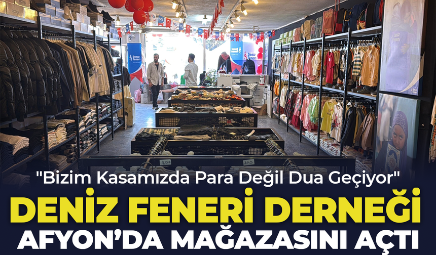 Deniz Feneri Derneği Afyon'da Geçici Mağaza Açtı