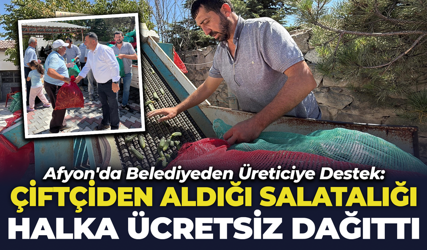 Afyon'da Belediyeden Üreticiye Destek: Çiftçiden Aldığı Salatalıkları Halka Ücretsiz Dağıttı