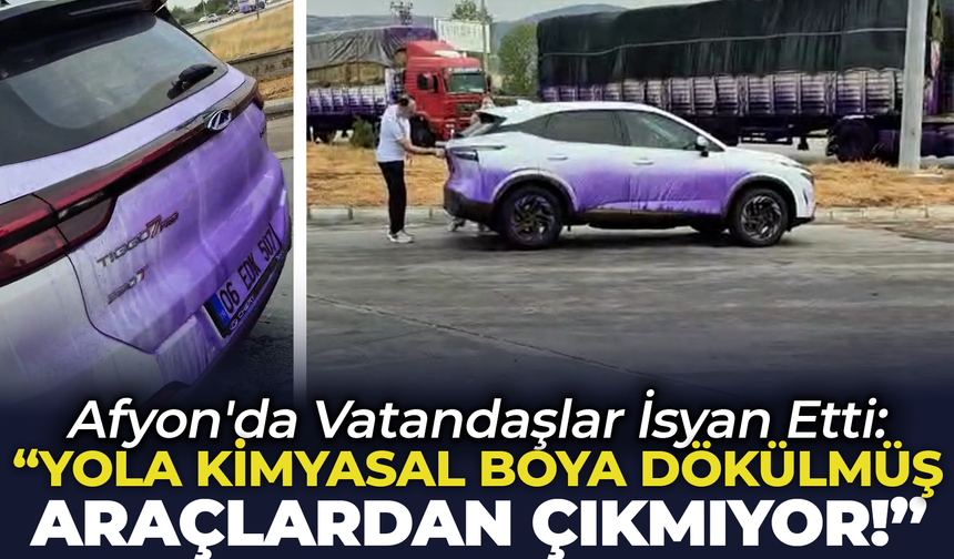 Afyon'da Vatandaşlar İsyan Etti: "Yola Kimyasal Boya Dökülmüş, Araçlardan Çıkmıyor!"