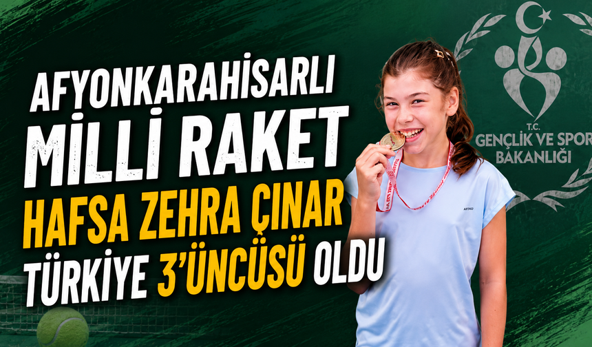 Afyonkarahisarlı Milli Raket Hafsa Zehra Çınar Türkiye 3'üncüsü Oldu