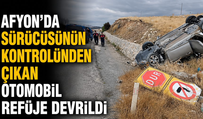 Afyon’da Sürücüsünün Kontrolünden Çıkan Otomobil Refüje Devrildi