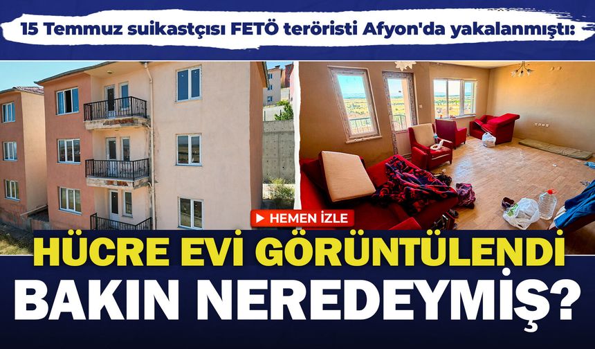 15 Temmuz suikastçısı FETÖ teröristi Afyon'da yakalanmıştı: Hücre evi görüntülendi, bakın neredeymiş?