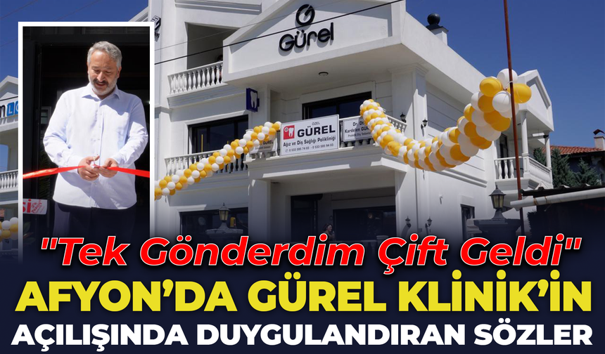 Afyon'da Gürel Klinik'in Açılışında Duygulandıran Sözler: "Tek Gönderdim Çift Geldi"