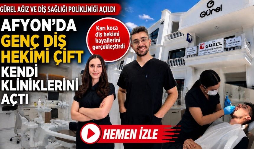 Karı koca diş hekimi aynı hayali kurdu, Afyon'da gerçeğe dönüştürdü