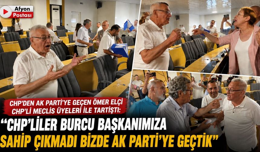 CHP’den AK Parti’ye geçen Ömer Elçi CHP’li üyelerle tartıştı: "CHP’liler Burcu Başkana sahip çıkmadı AK Parti’ye geçtik"