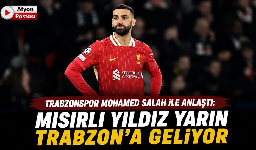 Trabzonspor Mohamed Salah ile anlaştı: Mısırlı yıldız yarın Trabzon'a geliyor