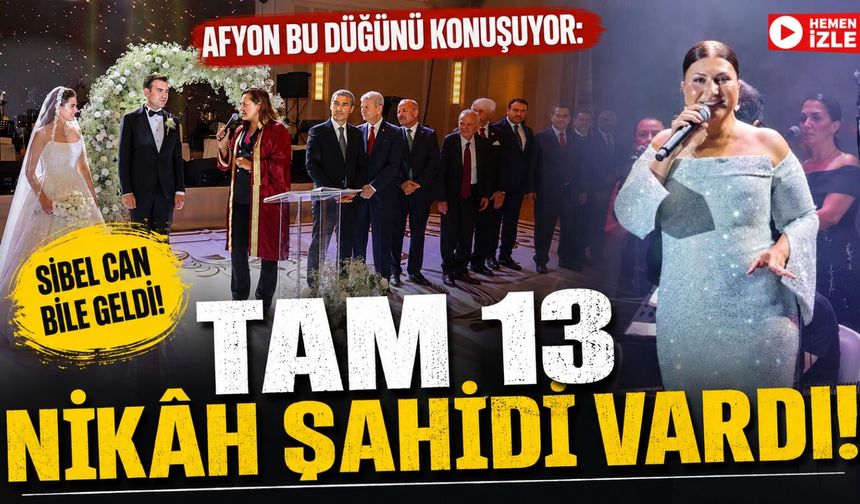 Afyon bu düğünü konuşuyor: Sibel Can bile geldi, tam 13 nikâh şahidi vardı!