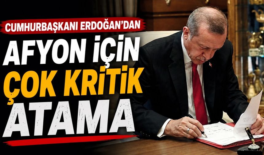 Cumhurbaşkanı Erdoğan’dan çok kritik atamalar: Afyon, Isparta, Eskişehir ve Denizli’yi ilgilendiriyor