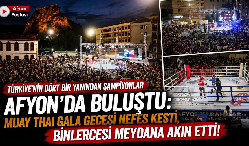Türkiye'nin dört bir yanından şampiyonlar Afyon'da buluştu: Gala gecesi nefes kesti, binlercesi meydana akın etti!