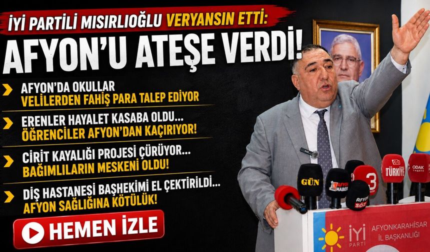 İYİ Partili Mısırlıoğlu veryansın etti: “Afyon’da okullar velilerden fahiş para talep ediyor”