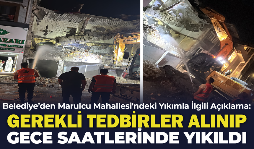 Afyon Belediyesi'nden Marulcu Mahallesi'ndeki Yıkıma İlişkin Açıklama: "Tedbirler Alınıp Gece Saatlerinde Yıkıldı"