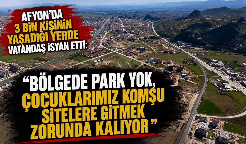 Afyon’da 3 bin kişinin yaşadığı yerde vatandaş isyan etti