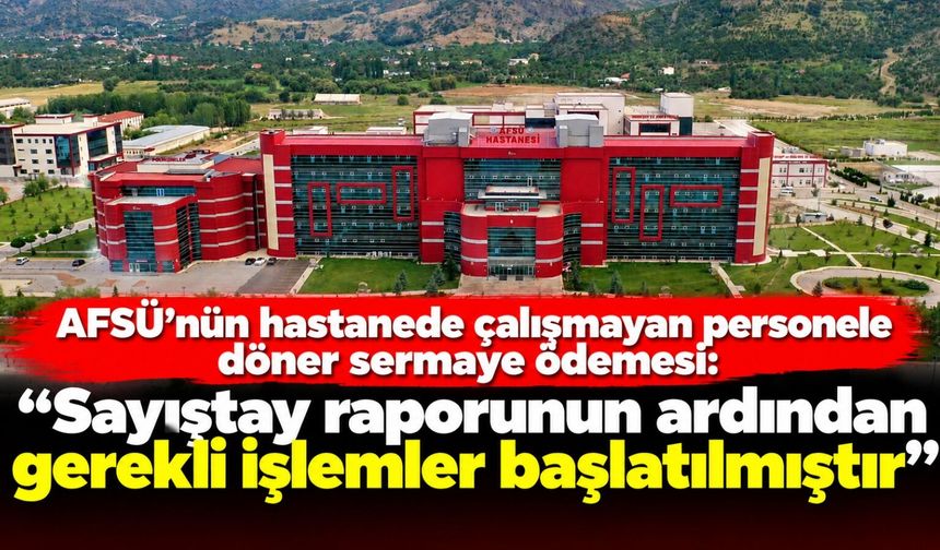 AFSÜ’den döner sermaye açıklaması: “Sayıştay raporunun ardından gerekli işlemler başlatılmıştır”