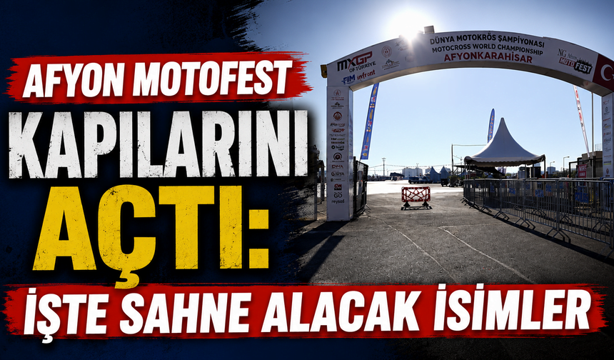 Afyon Motofest kapılarını açtı: İşte sahne alacak isimler