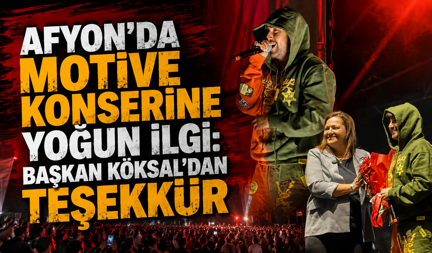 Afyon'da Motive konserine yoğun ilgi: Başkan Köksal'dan teşekkür