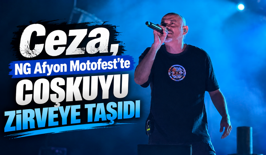 Ceza, NG Afyon Motofest’te coşkuyu zirveye taşıdı