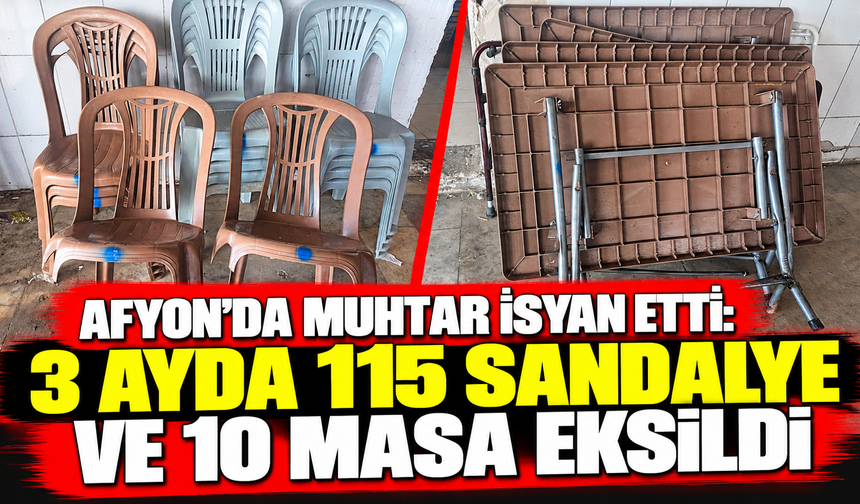 Afyon’da muhtar isyan etti: 3 ayda 115 sandalye ve 10 masa eksildi