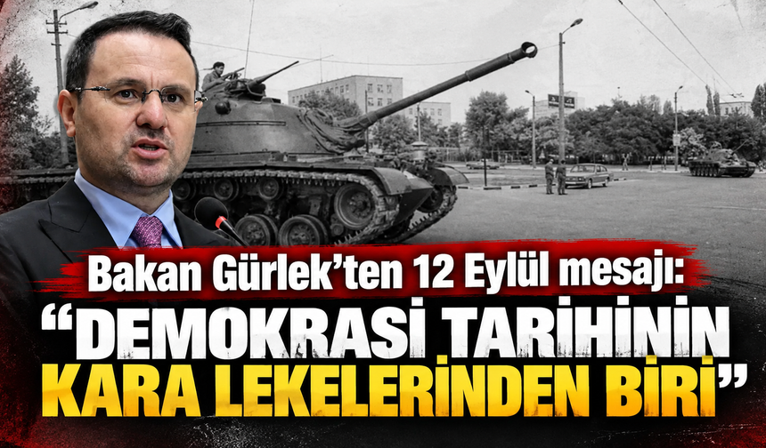 Bakan Gürlek’ten 12 Eylül mesajı: “Demokrasi tarihinin kara lekelerinden biri”