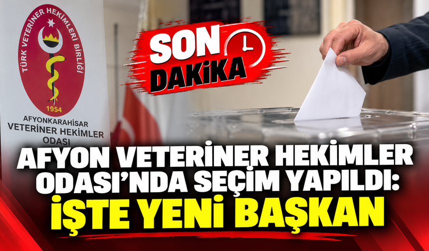 Afyon Veteriner Hekimler Odası'nda seçim yapıldı: İşte yeni başkan
