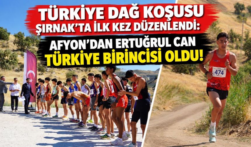 Türkiye Dağ Koşusu Şırnak’ta ilk kez düzenlendi: Afyon’dan Ertuğrul Can Türkiye birincisi oldu!