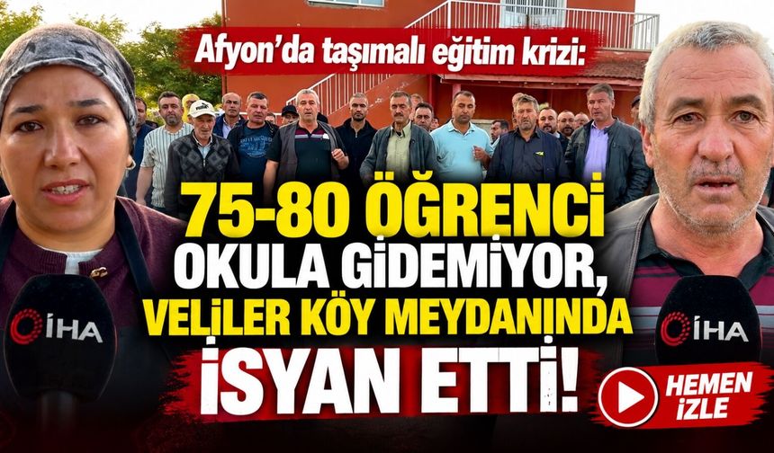 Afyon’da taşımalı eğitim krizi: 75-80 öğrenci servissiz kaldı, veliler köy meydanında toplandı!