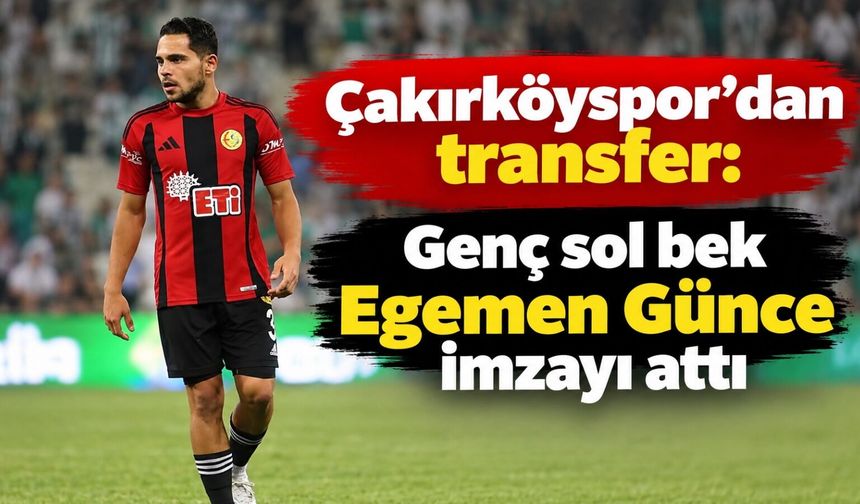 Çakırköyspor'dan transfer: Genç sol bek Egemen Günce imzayı attı