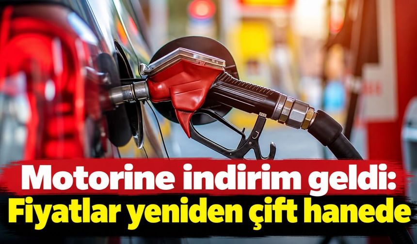 Motorine indirim geldi: Fiyatlar yeniden çift hanede