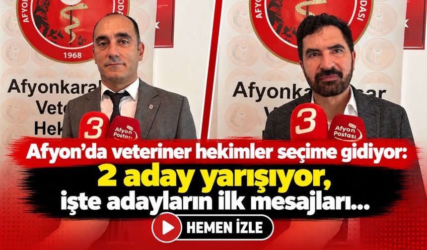 Afyon’da veteriner hekimler seçime gidiyor: 2 aday yarışıyor, işte adayların ilk mesajları…