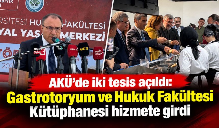 AKÜ'de iki tesis açıldı: Gastrotoryum ve Hukuk Fakültesi Kütüphanesi hizmete girdi