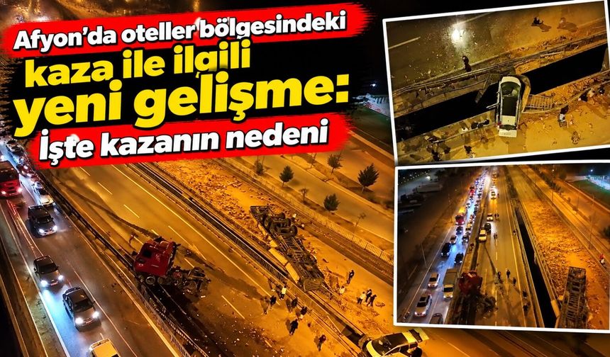 Afyon’da oteller bölgesindeki kaza ile ilgili yeni gelişme: İşte kazanın nedeni