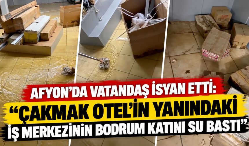 Afyon'da vatandaş isyan etti: "Çakmak Otel'in yanındaki iş merkezinin bodrum katını su bastı"