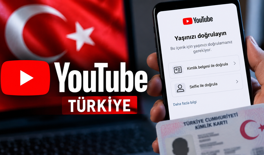 YouTube Türkiye’de yeni dönem! Kimlik belgesi istenebilecek