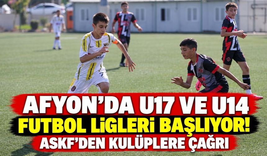 Afyon'da U17 ve U14 futbol ligleri başlıyor! ASKF'den kulüplere çağrı