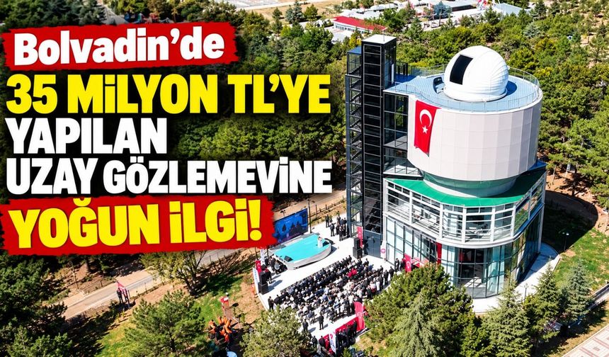 Bolvadin'de 35 milyon TL'ye yapılan uzay gözlemevine yoğun ilgi!