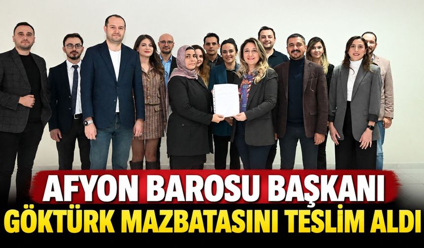 Afyon Barosu Başkanı Göktürk mazbatasını teslim aldı