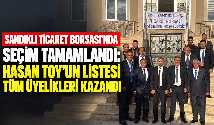 Sandıklı Ticaret Borsası’nda seçim tamamlandı: Hasan Toy’un listesi tüm üyelikleri kazandı