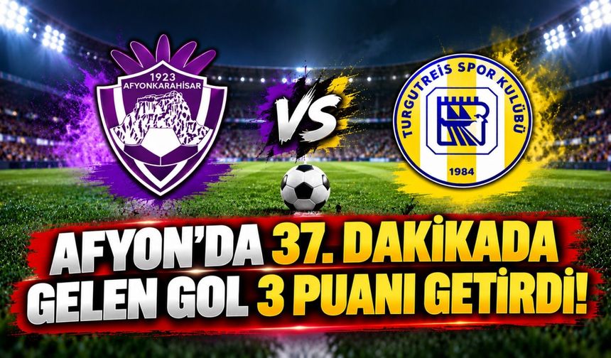 Afyon'da 37. dakikada gelen gol 3 puanı getirdi!