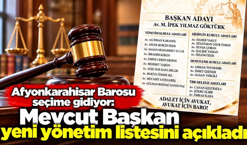 Afyonkarahisar Barosu seçime gidiyor: Mevcut Başkan yeni yönetim listesini açıkladı