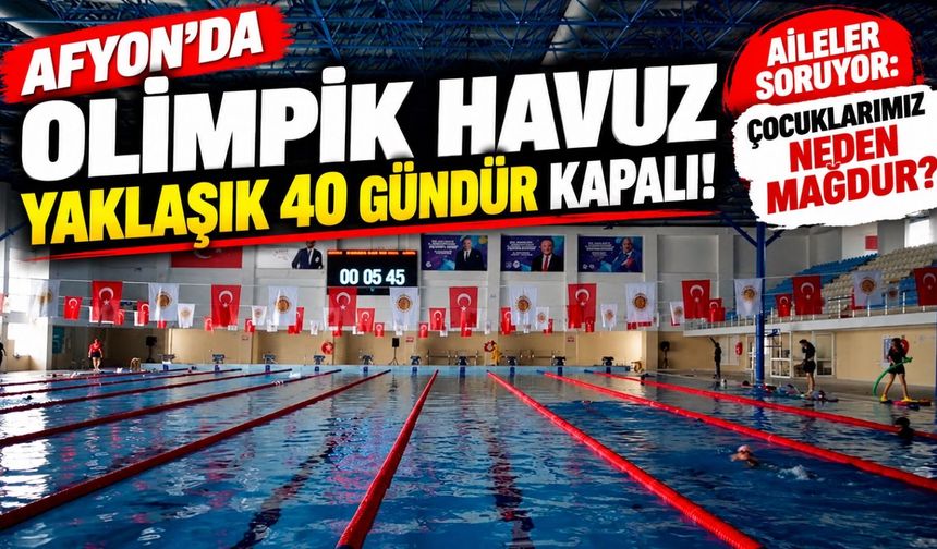 Afyon'da olimpik havuz yaklaşık 40 gündür kapalı! Aileler soruyor: Çocuklarımız neden mağdur?