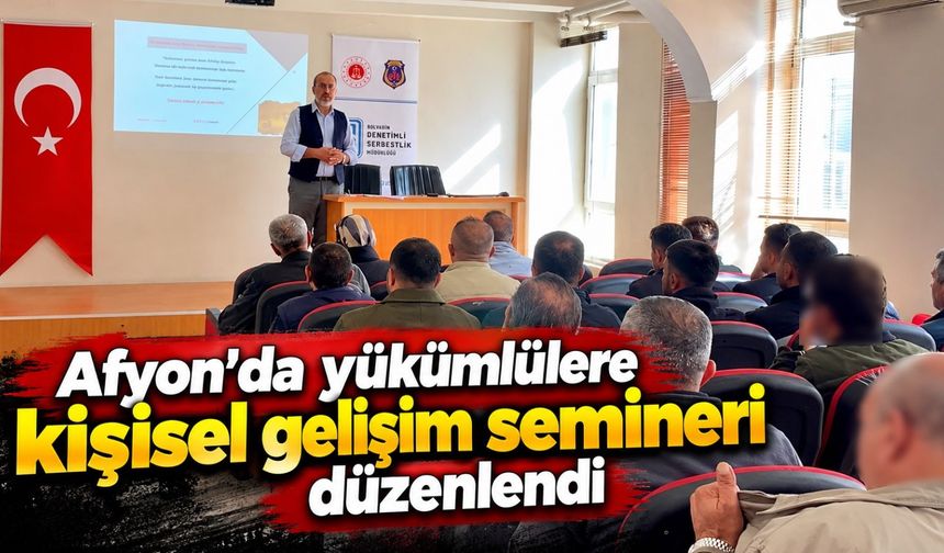 Afyon’da yükümlülere kişisel gelişim semineri düzenlendi