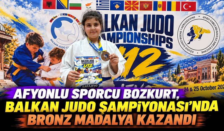 Afyonlu sporcu Bozkurt, Balkan Judo Şampiyonası'nda bronz madalya kazandı